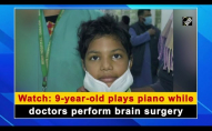 Під час надскладної операції на мозку, 9-річна пацієнтка грала на піаніно. ВІДЕО